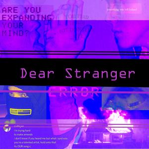 Dear Stranger by BVG (feat. Ayh Okay & Quillko by BVG)