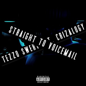 Straight To Voicemail (feat. Crizalogy) [Explicit]