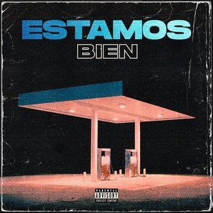 Estamos Bien (Explicit)