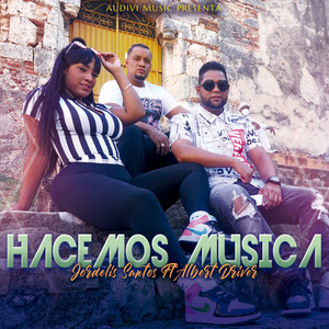 Hacemos Musica (feat. Albert Driver)