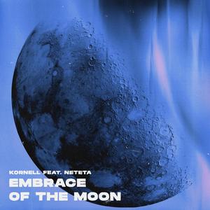 Embrace Of The Moon (feat. Neteta)