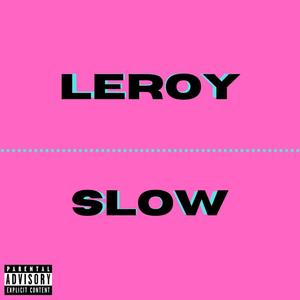 SLOW (Explicit)