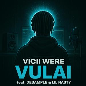 Vulai (feat. Desample & Lil Nasty)