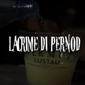 Lacrime di Pernod (Explicit)