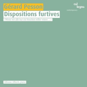 Gérard Pesson: Dispositions furtives