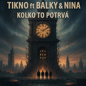 Kolko to potrvá (feat. Balky & Nina) (Explicit)
