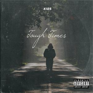 Tough Times (Explicit)