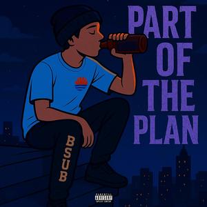Part of The Plan (Explicit)
