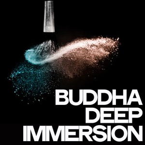 Buddha Deep Immersion