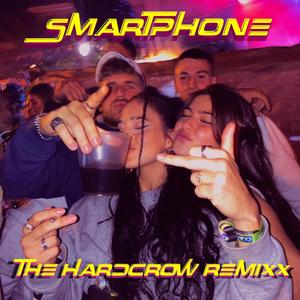 SMARTPHONE (UPTEMPO REMIXXX)