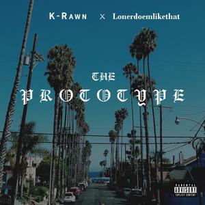 The Prototype (feat. Lonerdoemlikethat) [Explicit]