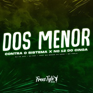 Dos Menor Conta O Sistema X No 12 Do Cinga (Explicit)