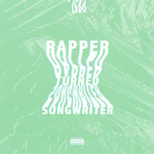 RAPPER TURNED SONGWRITER (Explicit)