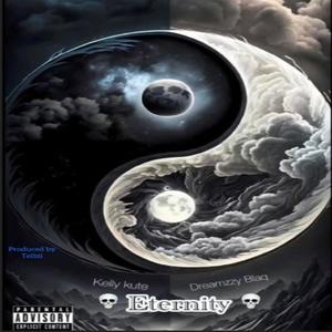 Eternity (feat. Dreamzzy blaq)