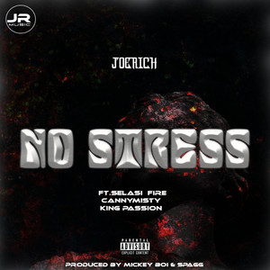 No Stress (feat. Selasi Fire, Cannymisty, King Passion) [Explicit]