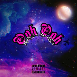 Ooh Ooh(feat. Mac Million) (Explicit)