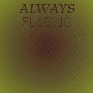 Always Flaring