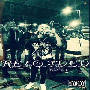 Reloaded (feat. YSN Dolo & NFL_kidd) [Explicit]