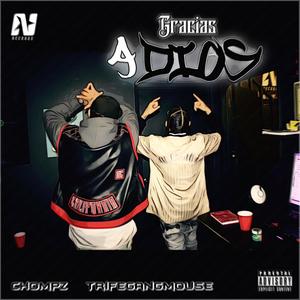 Gracias A Dios (feat. CHOMPZ, DaBoySix & Crazy Jaye) (Explicit)