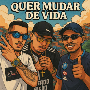 Quer Mudar de Vida (Explicit)