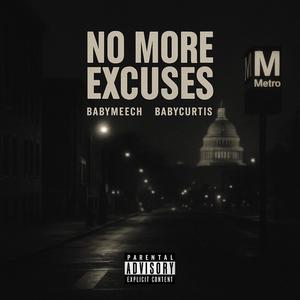 No More Excuses (feat. BabyCurtis & prodigy13k) (Explicit)