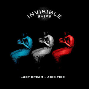 Lucy Dream / Acid Tide