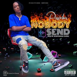 Nobody Send (Explicit)