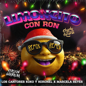 Limoncito con Ron (Remix - Version Guaracha)