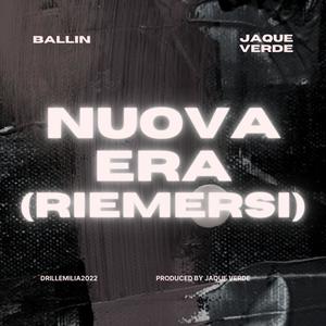 Nuova Era (Riemersi) (feat. Ballin) [Explicit]