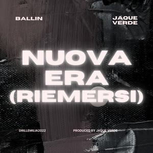 Nuova Era (Riemersi) (feat. Ballin) (Explicit)