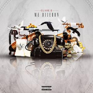 Me Dijeron (Explicit)