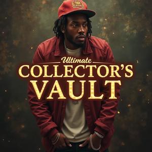 Ultimate Collector's Vault (Explicit)