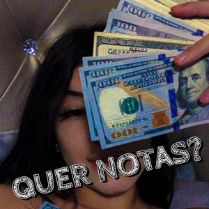 Quer Notas? (Explicit)