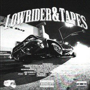Lowrider & Tapes (Explicit)