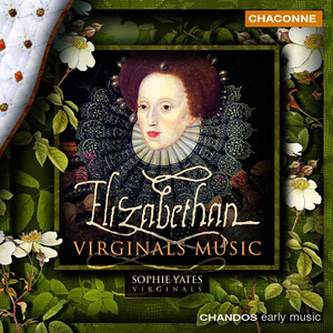 Sophie Yates plays Elizabethan Virginals Music