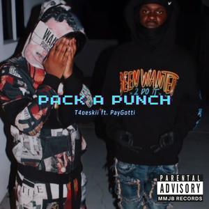 PACK A PUNCH (feat. PayGotti & T4oeskii) (Explicit)