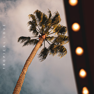 Tropical Love