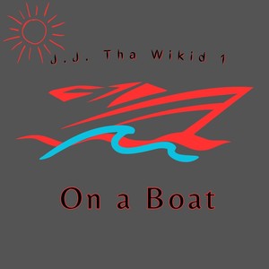 On a Boat (Explicit)