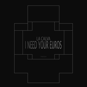 I Need Your Euros