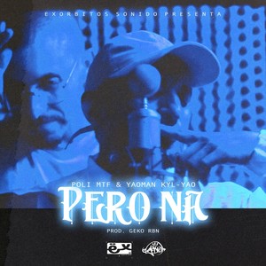 Pero Na (feat. Yaoman) [Explicit]