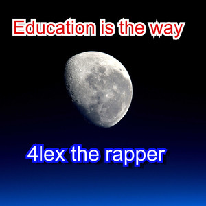 Education Is the Way (Explicit)