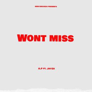 Wont Miss (feat. Jay 2X) (Explicit)