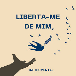 Liberta-Me de Mim (Instrumental)