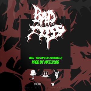 Badtrip(feat. Pangea Beatz) (Explicit)