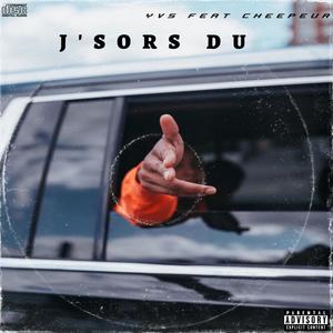 J'sors du (feat. Cheepeur) [Explicit]