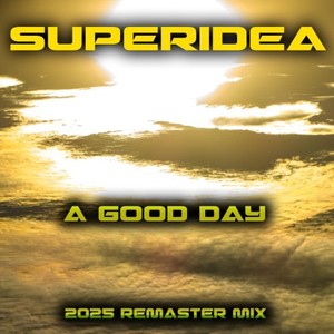 A Good Day (2025 Remaster Mix|Remastered)