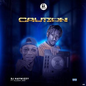 CAUTION (feat. Alesh jnr)