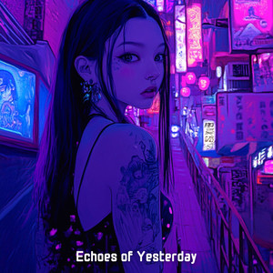 Echoes of Yesterday