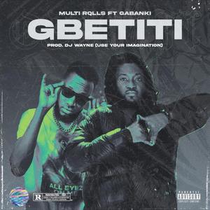 GBETITI (feat. Icekid Gabanki)