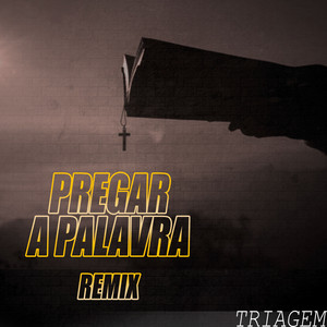 Pregar a Palavra (Remix)